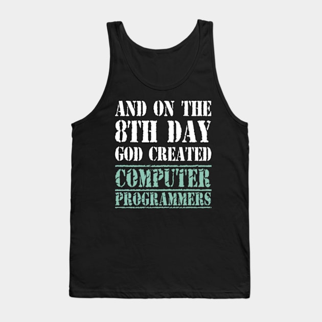 Unique Gifts For Computer Programmers Tank Top by divawaddle